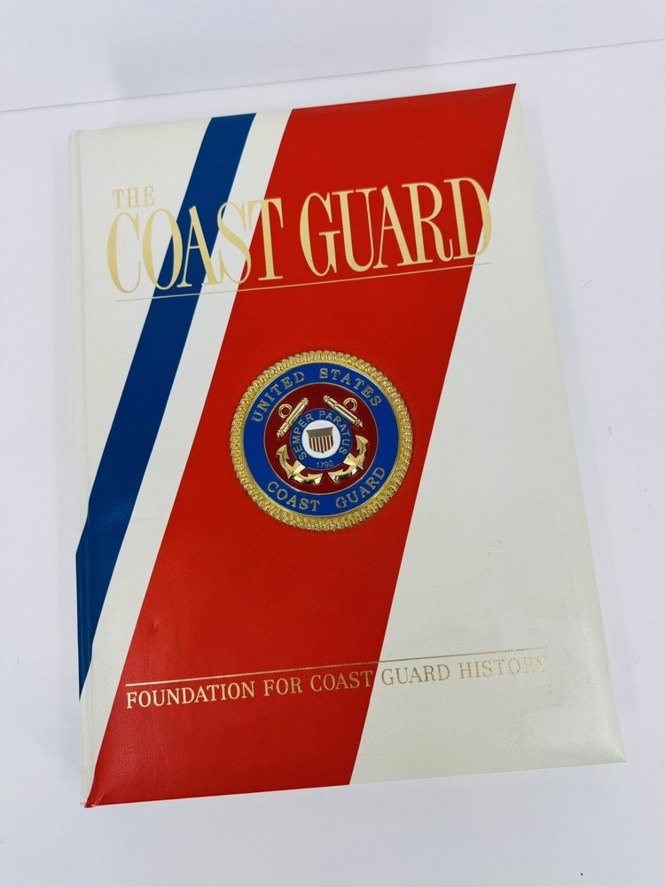 THE COAST GUARD: Foundation for Coast Guard History (Leatherbound HC, 2004) ❤️