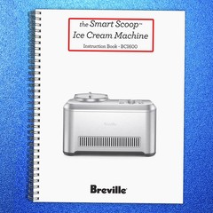 BREVILLE BCI600XL Ice Cream Maker Instruction Manual BINDER – TOUGH FRONT & BACK