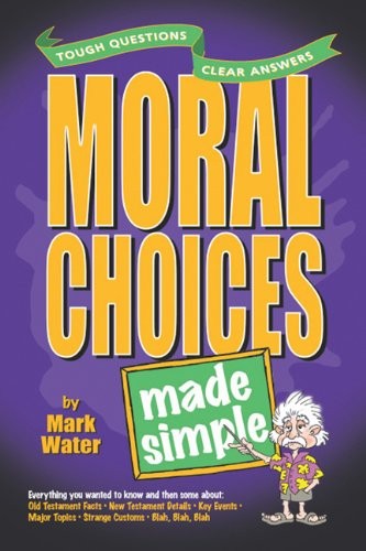 Moral Choices Made Simple (Made Simple Series) By Mark Water
