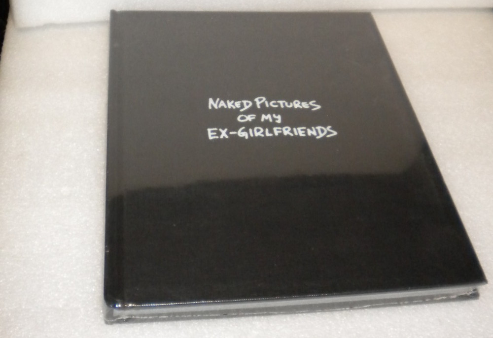 Naked Pictures of My Ex-Girlfriends : by Mark Helfrich (2000, Hardcover)