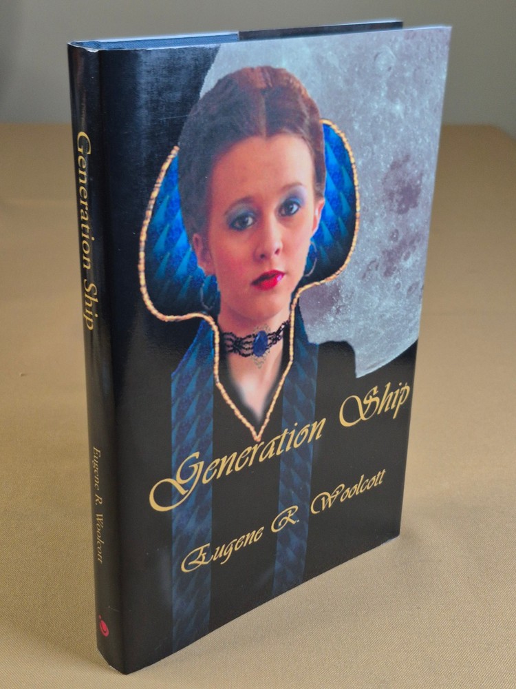 Generation Ship by Eugene R. Woolcott – iUniverse – Hardcover, Dust Jacket