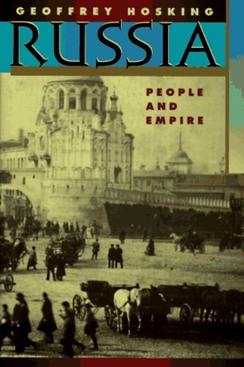Russia : People and Empire, 1552-1917 Hardcover Geoffrey Alan Hos