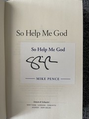 SIGNED Book So Help Me God by MIKE PENCE (HC/DJ/First Edition) Vice President