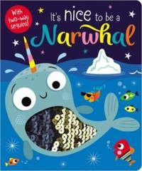 It’s Nice to be a Narwhal! by Greening, Rosie,Greening, Rosie, Acceptable Book