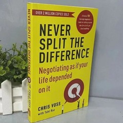 Never Split the Difference: Negotiation Techniques for Adults by Chris Voss Emot