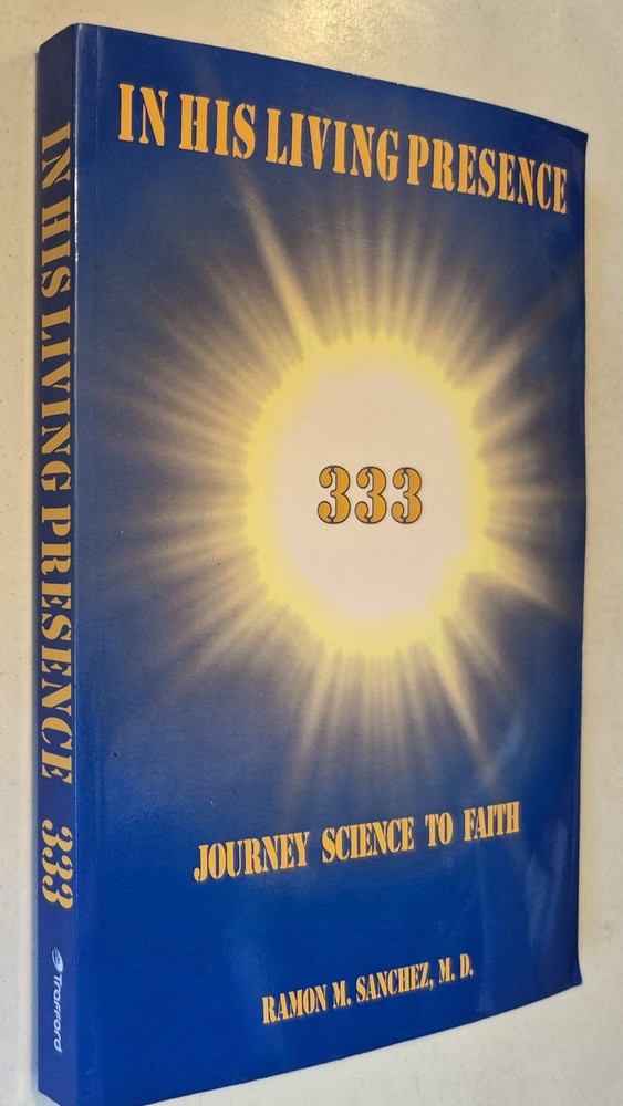In His Living Presence 333: Journey Science to Faith