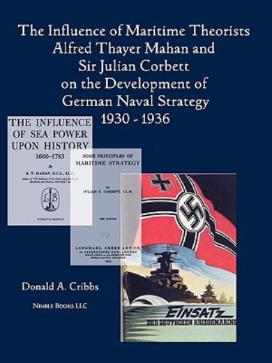 The Influence Of Maritime Theorists Alfred Thayer Mahan And …