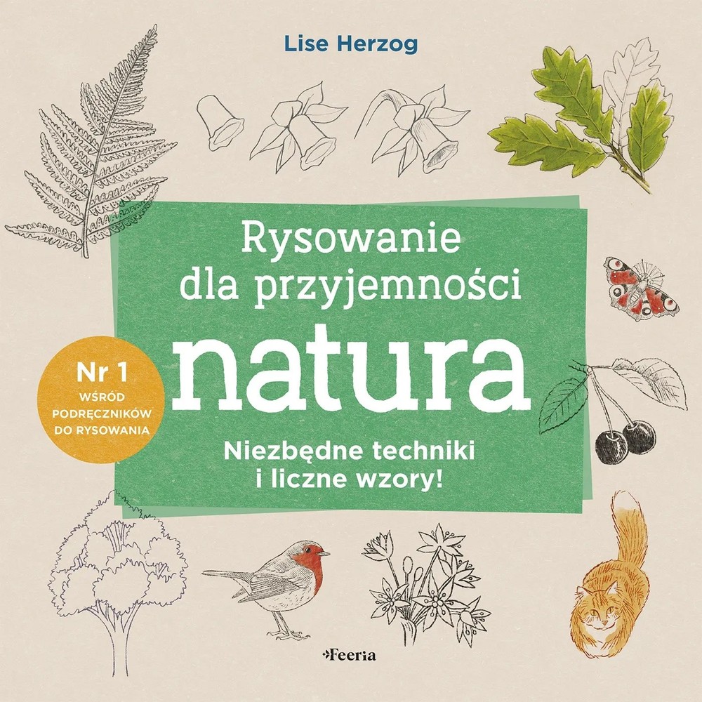 Rysowanie dla przyjemności. Natura – Herzog Lise