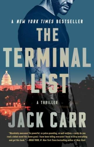 The Terminal List: A Thriller (1) – Paperback By Carr, Jack – VERY GOOD