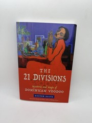 The 21 Divisions: Mysteries and Magic of Dominican Voodoo