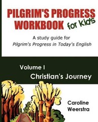 Pilgrim’s Progress Workbook for Kids: Christian’s Journey: A study guide – GOOD