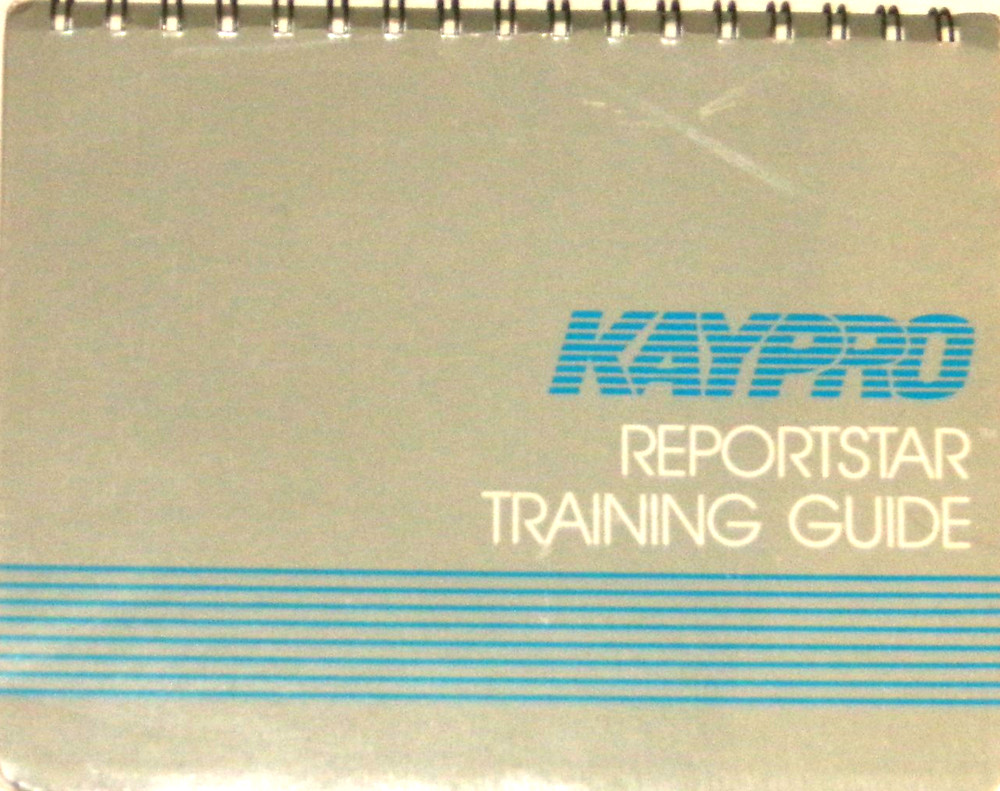 Kaypro Reportstar Training Guide Release 1.0 MicroPro 1982 Spiral VG