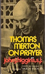 Thomas Merton on Prayer – ACCEPTABLE