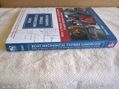 Boat Mechanical Systems Handbook : How to Design Install And Recogniz Dave Gerr
