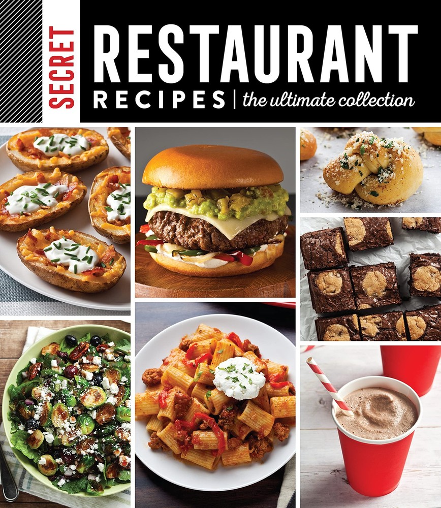 Secret Restaurant Recipes: The Ultimate Collection (320 Pages) (Volume 1) Pu…