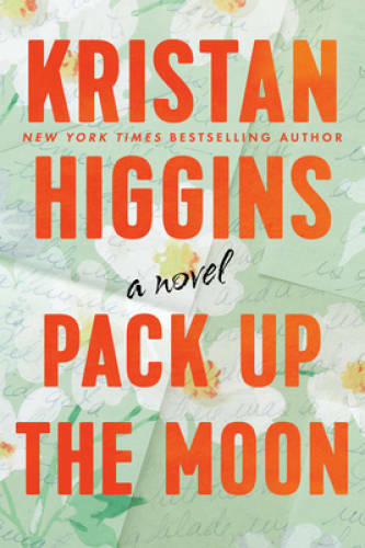 Pack Up the Moon – Paperback By Higgins, Kristan – GOOD