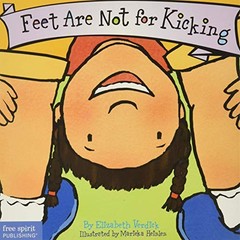 Feet Are Not for Kicking (Board Book) (Best Behavior Series) by Verdick, Elizab