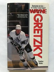 Wayne Gretzky by Stephen Hanks, Paperback, 172 Pages, Published by St. Martin’s