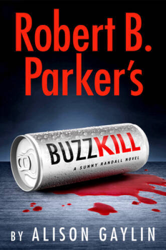 Robert B Parkers Buzz Kill Sun – GOOD