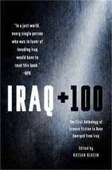 Iraq + 100: The First Anthology of Science Fiction to Have Emerged from Iraq (Pa