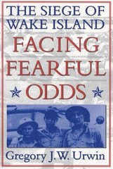Facing Fearful Odds: The Siege of W…, Gregory J. W. U