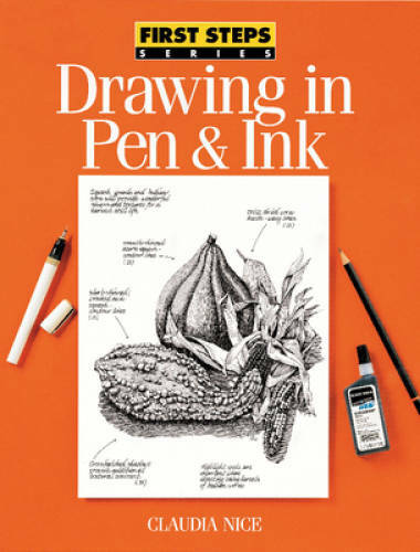 Drawing in Pen & Ink (First Steps) – Paperback By Nice, Claudia – GOOD