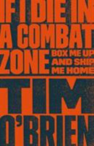 If I Die in a Combat Zone: Box Me Up and Ship- 0767904435, Tim OBrien, paperback