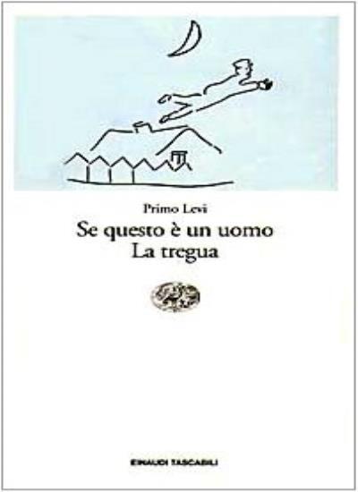 Se questo e un uomo ; La tregua By Primo Levi