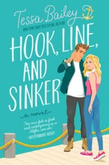 Hook, Line, and Sinker: A Novel – Paperback By Bailey, Tessa – VERY GOOD