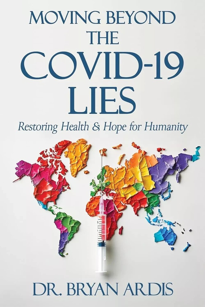 Moving Beyond the Covid-19 Lies: by Bryan Ardis ( Paperback) FREE SHIPPING