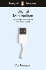 Penguin Readers Level 7: Digital Minimalism (ELT Graded Reader): Abridged: Used