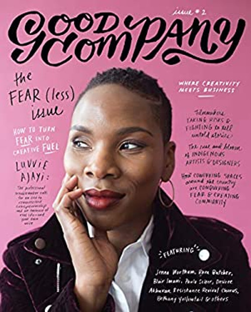 Good Company Issue 2 : The Fearless Issue Paperback Grace Bonney