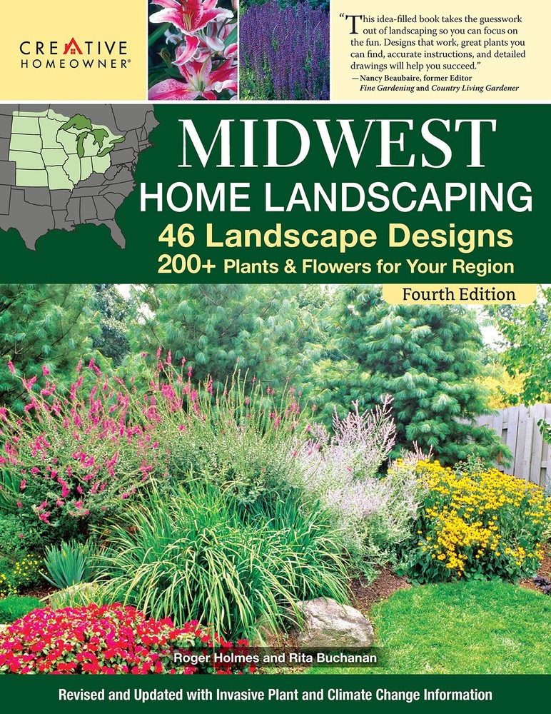 Midwest Home Landscaping, Fourth Edition: 46 Landscape Designs, 200+ Plants…