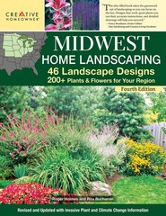 Midwest Home Landscaping, Fourth Edition: 46 Landscape Designs, 200+ Plants…