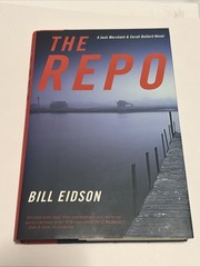 The Repo by Bill Eidson SIGNED AUTOGRAPHED 1st Edition HC Hardcover Book