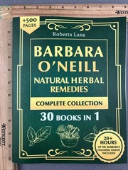 Barbara O’Neill Natural Herbal Remedies Complete Collection: The Ultimate Guide