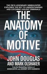 The Anatomy of Motive – Mass Market Paperback By Douglas, John E. – GOOD