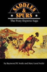 Saddles and Spurs: The Pony Express Saga (Bison Book S) – Paperback – VERY GOOD