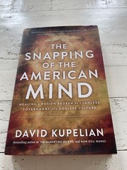 The Snapping of the American Mind HC Signed David Kupelian WND Books 2015