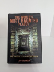 The World’s Most Haunted Places By Jeff Belanger HC Ghosts Paranormal Book