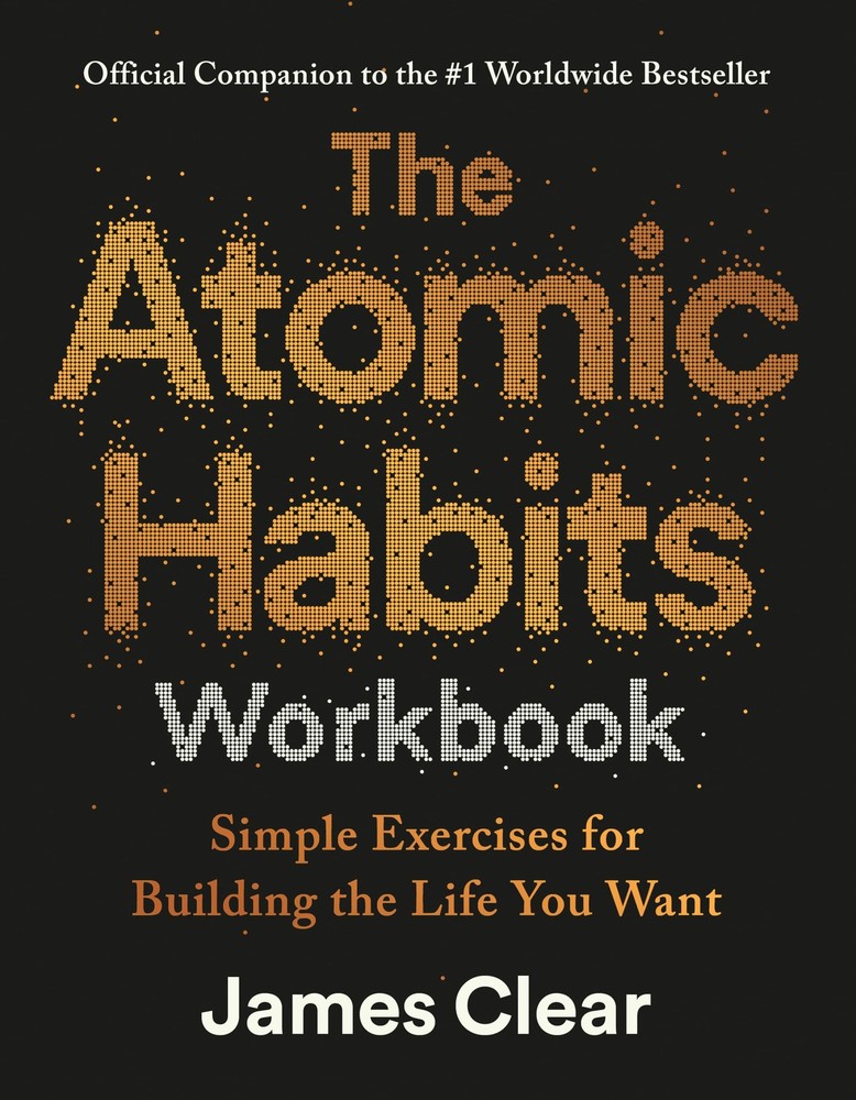 The Atomic Habits Workbook: Official Companion to the #1 Worldwide Bestselle…