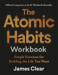 The Atomic Habits Workbook: Official Companion to the #1 Worldwide Bestselle…