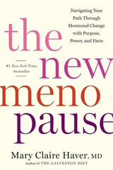 New Menopause : Navigating Your Path Through Hormonal Change With Purpose, Po…
