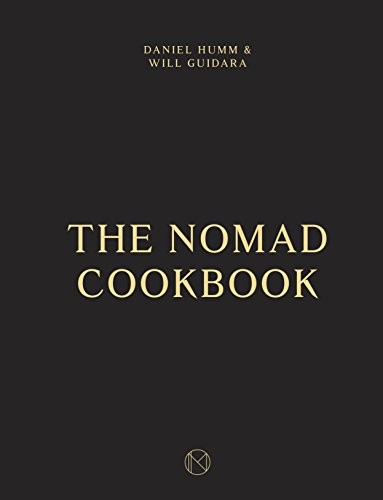 THE NOMAD COOKBOOK By Daniel Humm & Will Guidara – Hardcover Excellent Condition