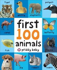 First 100 Animals: In the bestselling First 100 series