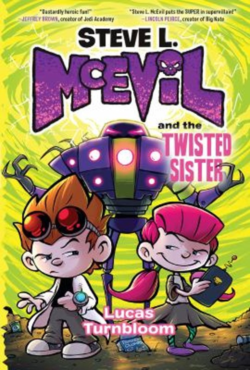 Steve L. McEvil and the Twisted Sister Hardcover Lucas Turnbloom