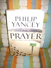 Philip Yancey Prayer: Does It Make Any Difference? VG+ Hardcover SHIPS FREE