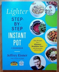 The Lighter Step-By-Step Instant Pot Cookbook by Jeffrey Eisner LIKE NEW