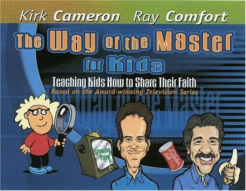 The Way of the Master for Kids: Teaching Kids How to Share Their Faith – GOOD