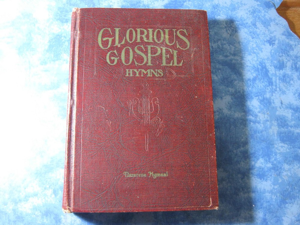 ANTIQUE GLORIOUS GOSPEL HYMNS Nazarene Hymnal HALDOR LILLENAS HC 1931 VGC